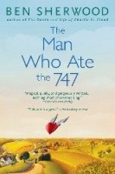 The Man Who Ate the 747 - A Novel