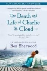 The Death and Life of Charlie St. Cloud - A Novel