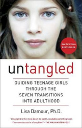 Untangled - Guiding Teenage Girls Through the Seven Transitions into Adulthood