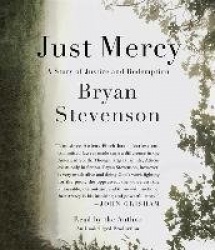 Just Mercy - A Story of Justice and Redemption