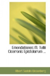 Emendationes M. Tullii Ciceronis Epistolarum ...