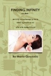 Finding Infinity, Vol. 1 - An Easy Aromatherapy Guide to Blending Essential Oils (the Anti-Aging Secrets)