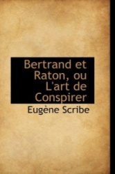 Bertrand Et Raton, Ou L'Art de Conspirer