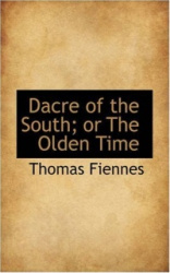 Dacre of the South; Or the Olden Time