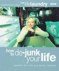 The Life Laundry - How To De-Junk Your Life