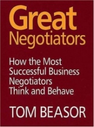 Great Negotiators - How the Most Successful Business Negotiators Think and Behave