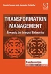 Transformation Management - Towards the Integral Enterprise