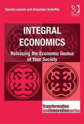 Integral Economics - Releasing the Economic Genius of Your Society