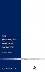 The Sovereignty of God in Salvation - Biblical Essays