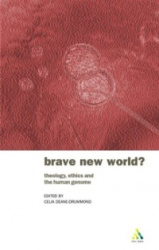 Brave New World? - Theology, Ethics and the Human Genome