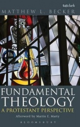 Fundamental Theology - A Protestant Perspective