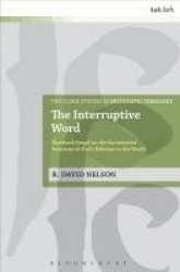 The Interruptive Word - Eberhard Jüngel on the Sacramental Structure of God's Relation to the World