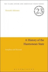 A History of the Hasmonean State - Josephus and Beyond