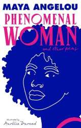 Phenomenal Woman and Other Poems - The Illustrated Edition