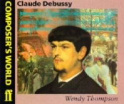 Composer's World -- Claude Debussy