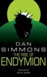 The Rise of Endymion - The fourth book in the Hyperion Cantos, the legendary science fiction classic