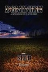 Dominion I: Seed