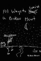101 Ways to Survive A Broken Heart