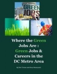 Where the Green Jobs Are - Green Jobs & Careers in the DC Metro Area