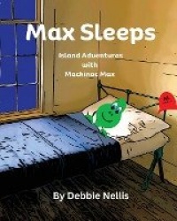 Max Sleeps - Island Adventures With Mackinac Max