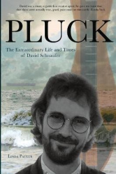 Pluck - The Extraordinary Life and Times of David Schnaufer