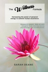 The Wellness Formula: Harnessing the Power of Personal Energy to Achieve Human Excellence.