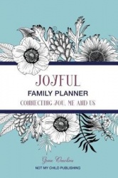 Joyful Family Planner - Connecting Me, You, and Us