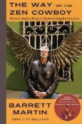 The Way Of The Zen Cowboy - Fireside Stories From A Globetrotting Rhythmatist