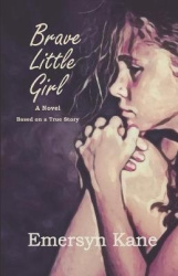 Brave Little Girl - A Novel Based on a True Story