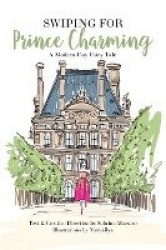 Swiping for Prince Charming - A Modern-Day Fairy Tale