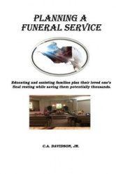 Planning A Funeral Service - Educating and assisting families plan their loved one's final resting while saving them potentially