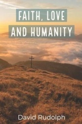 Faith, Love and Humanity