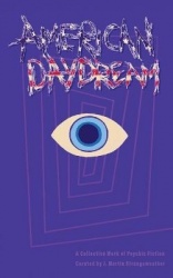 American Daydream - A Collective Work of Psychic Fiction