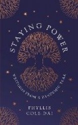 Staying Power - Writings from a Pandemic Year