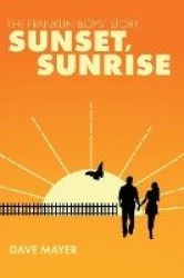 The Franklin Boys' Story - Sunset, Sunrise