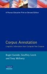 Corpus Annotation - Linguistic Information from Computer Text Corpora