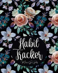 Habit Tracker: Mindfulness, Mental Health and Wellness Tracker - A Daily Planner to Track To-Dos, Moods, Schedules&More