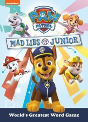 PAW Patrol Mad Libs Junior - World's Greatest Word Game