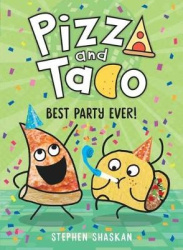 Pizza and Taco - Best Party Ever