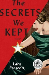 The Secrets We Kept - A novel