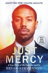 Just Mercy (Movie Tie-In Edition, Adapted for Young Adults) - A True Story of the Fight for Justice