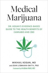 Medical Marijuana - Dr. Kogan's Evidence-Based Guide to the Health Benefits of Cannabis and CBD