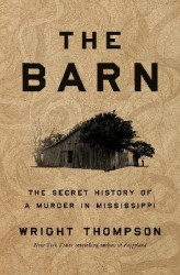 The Barn - The Secret History of a Murder in Mississippi