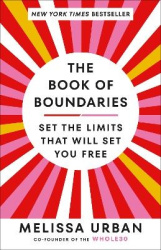 The Book of Boundaries - Set the Limits That Will Set You Free