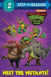 Meet the Mutants! (Teenage Mutant Ninja Turtles: Mutant Mayhem)