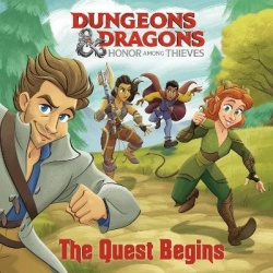 The Quest Begins (Dungeons&Dragons: Honor Among Thieves)
