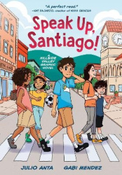 Speak Up, Santiago! - (A Hillside Valley Graphic Novel)