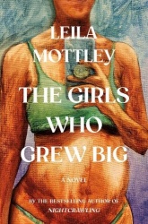 The Girls Who Grew Big - A Novel