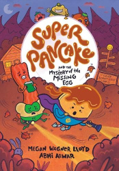Super Pancake and the Mystery of the Missing Egg