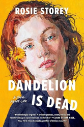 Dandelion Is Dead - A Novel About Life